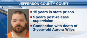 Aurora Wiles Obituary – Death, Toddler’s Tragic Beating Death Leads to 15-Year Sentence for Man, Watertown, New York